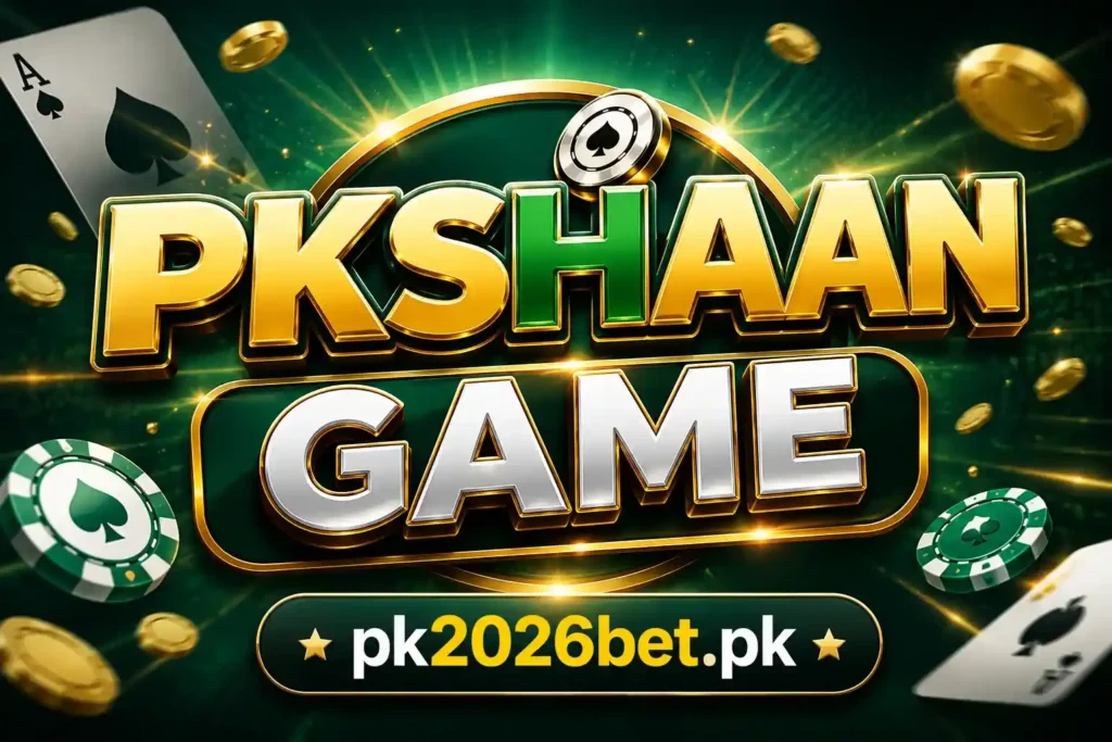 PKSHAAN Game app poster showing golden text, playing cards and poker chips design, alongside pk2026bet.pk website, available in Pakistan in 2026